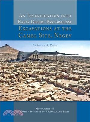 An Investigation into Early Desert Pastoralism—Excavations at the Camel Site, Negev