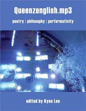 Queenzenglish.Mp3: Poetry Philosophy Performativity