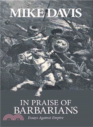 In Praise of Barbarians ─ Essays Against Empire