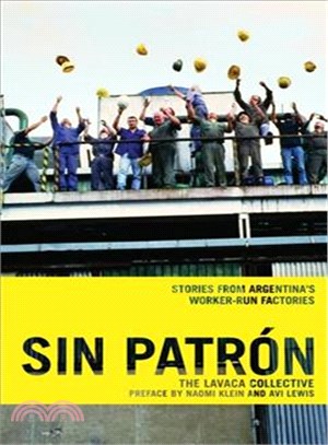 Sin Patr鏮 ─ Stories from Argentina's Worker-Run Factories
