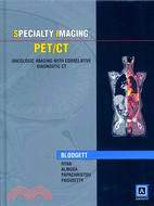 Specialty Imaging PET/CT: Oncologic Imaging with Correlative Diagnostic CT