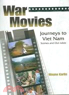 War Movies ─ Journey's to Vietnam: Scenes And Out-takes