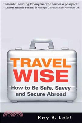 Travel Wise―How to Be Safe, Savvy and Secure Abroad