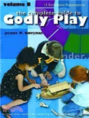 The Complete Guide to Godly Play ─ 15 Presentations