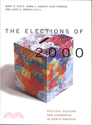 The Elections of 2000 ─ Politics, Culture, and Economics in North America