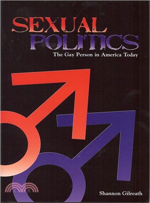 Sexual Politics — The Gay Person in America Today