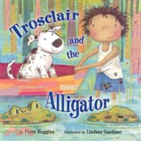 Trosclair And the Alligator