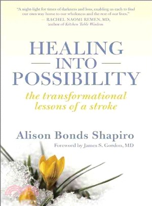 Healing into Possibility ─ The Transformational Lessons of a Stroke