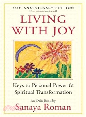Living With Joy ─ Keys to Personal Power & Spiritual Transformation