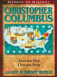 Christopher Columbus ─ Across the Ocean Sea