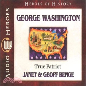 George Washington ― True Patriot