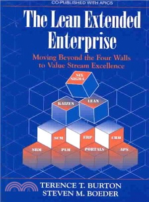 The Lean Extended Enterprise ― Moving Beyond the Four Walls to Value Stream Excellence