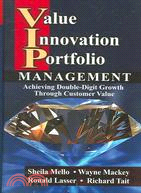 Value Innovation Portfolio Management: Achieving Double-digit Growth Through Customer Value