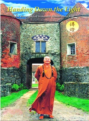 Handing Down the Light ― The Biography of Venerable Master Hsing Yun