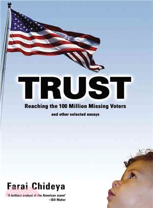 Trust: Reaching The 100 Million Missing Voters