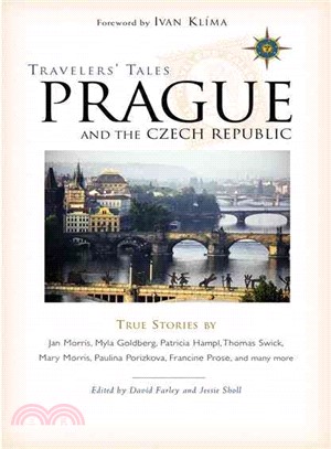 Travelers' Tales Prague And the Czech Republic: True Stories