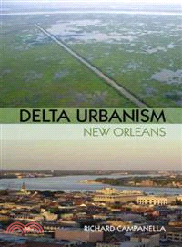 Delta Urbanism ─ New Orleans
