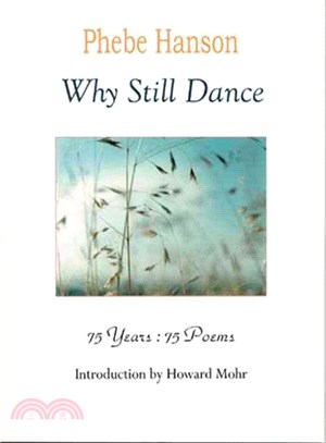 Why Still Dance: 75 Years, 75 Poems