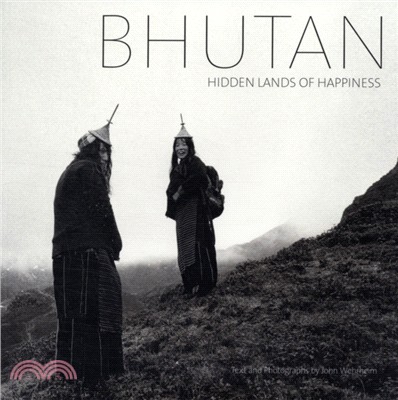 Bhutan: Hidden Lands Of Happiness