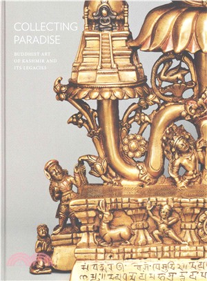 Collecting Paradise：Buddhist Art of Kashmir and Its Legacies
