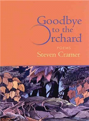 Goodbye to the Orchard ― Poems