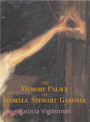 The Memory Palace of Isabella Stewart Gardner