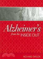 Alzheimer's from the inside out /