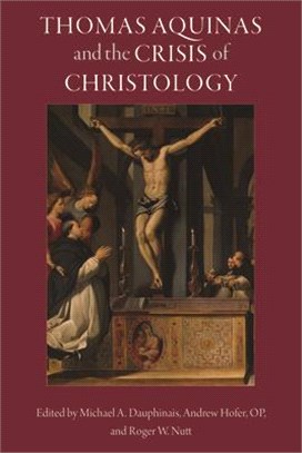 Thomas Aquinas and the Crisis of Christology