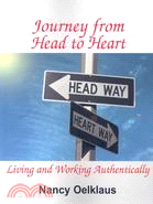 Journey from Head to Heart: Living and Working Authentically