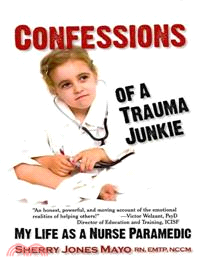 Confessions of a Trauma Junkie