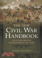 The New Civil War Handbook ─ Facts and Photos from Readers of All Ages