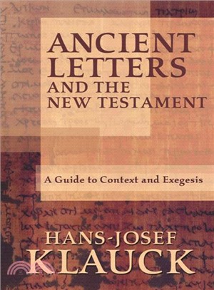 Ancient Letters And the New Testament ─ A Guide to Context And Exegesis