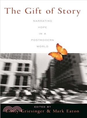 The Gift of Story ― Narrating Hope in a Postmodern World