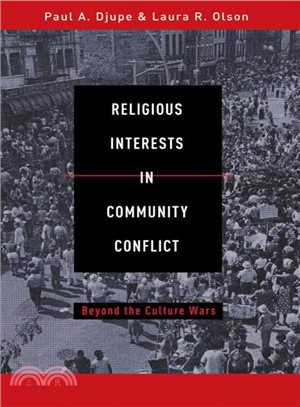 Religious Interests in Community Conflict: Beyond the Culture Wars