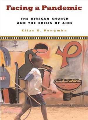 Facing a Pandemic ─ The African Church and the Crisis of HIV/AIDS