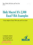 Holy Macro! It's 2,500 Excel Vba Examples ─ Every Snippet of Excel Vba Code You'll Ever Need