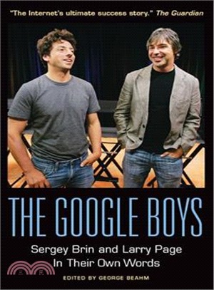 The Google Boys ─ Sergey Brin and Larry Page in Their Own Words