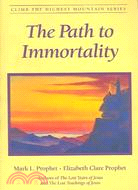 The Path to Immortality ─ The Everlasting Gospel