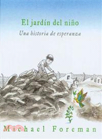 El jardin del nino/ A Child's Garden—Una Historia De Esperanza/ a Story of Hope