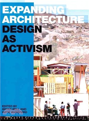 Expanding Architecture: Design As Activism