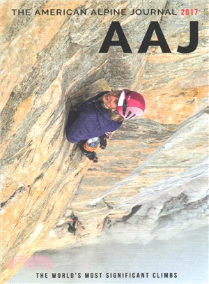 The American Alpine Journal 2017 ─ The World's Most Significant Climbs