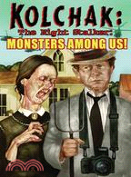 Kolchak Tales: Monsters Among Us!