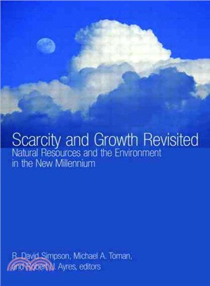 Scarcity And Growth Revisited: Natural Resources And The Environment In The New Millennium