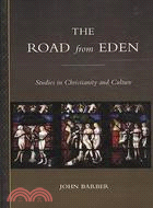 The Road from Eden: Studies in Christianity and Culture