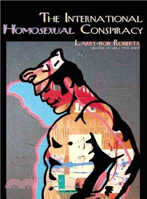 The International Homosexual Conspiracy