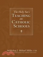 The Holy See's Teaching on Catholic Schools