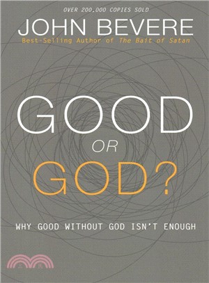 Good or God? ― Why Good Without God Isn Enough