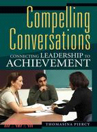 Compelling Conversations ─ Connecting Leadership to Student Achievement