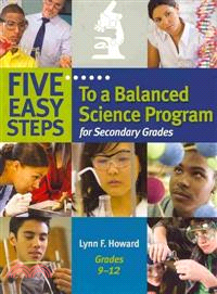 Five Easy Steps to a Balanced Science Program for Secondary Grades: Grades 9-12