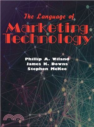 The Language of Marketing Technology ─ The Essential Reference for Today's Marketer